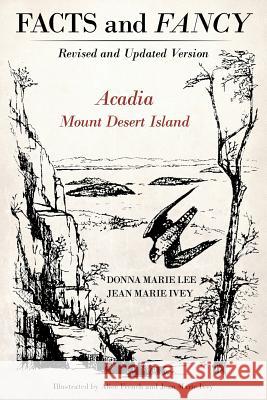 Facts and Fancy: Acadia Mount Desert Island - Revised and Updated Version Jean Mari Donna Mari 9781642981216 Page Publishing Inc - książka