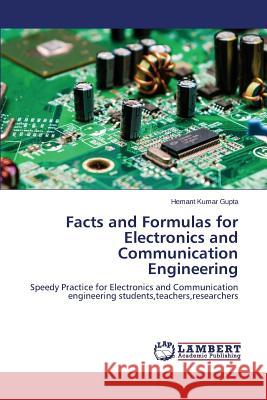 Facts and Formulas for Electronics and Communication Engineering Kumar Gupta Hemant 9783659608742 LAP Lambert Academic Publishing - książka