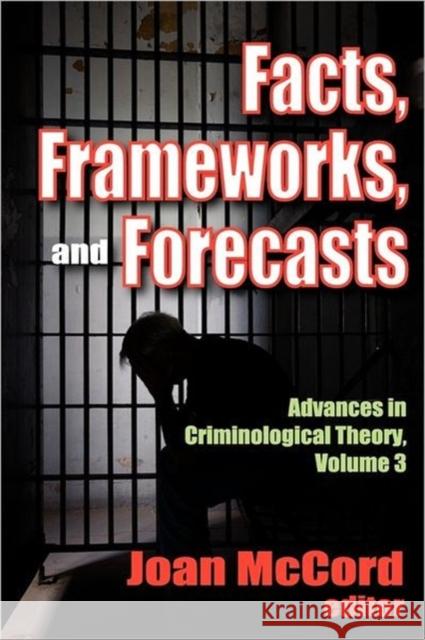 Facts, Frameworks, and Forecasts: Advances in Criminological Theory McCord, Joan 9781412842563 Transaction Publishers - książka