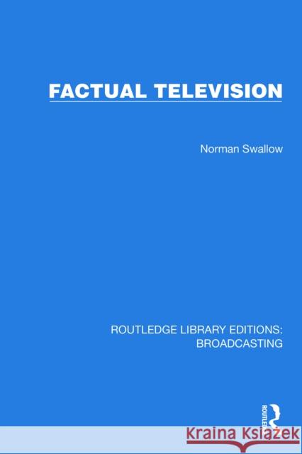 Factual Television Norman Swallow 9781032641775 Routledge - książka