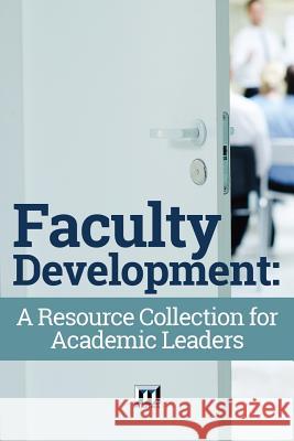 Faculty Development: A Resource Collection for Academic Leaders Magna Publications Incorporated 9780912150666 Magna Publications, Incorporated - książka