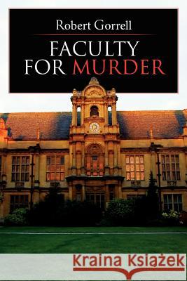 Faculty for Murder Robert Gorrell 9781425928636 Authorhouse - książka