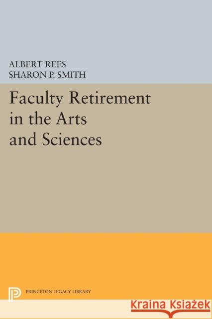 Faculty Retirement in the Arts and Sciences Rees,  9780691602585 John Wiley & Sons - książka