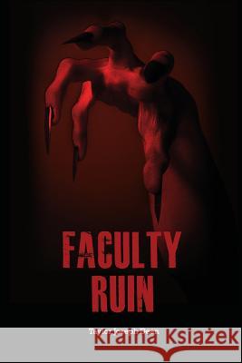 Faculty Ruin Taylor Joseph Dean 9781519724595 Createspace Independent Publishing Platform - książka