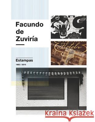 Facundo de Zuviría: Estampas 1982-2015 Zuviria, Facundo 9788416282364 Rm - książka