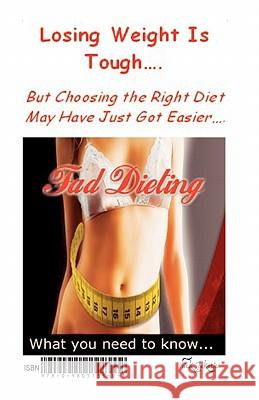 Fad Dieting: What You Need To Know Jakotic, Nick 9780980513301 Split Whisker Publishing - książka