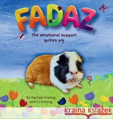 FADAZ the emotional support guinea pig Rachael Vrieling Cj Vrieling 9781764226707 Cj Vrieling - książka