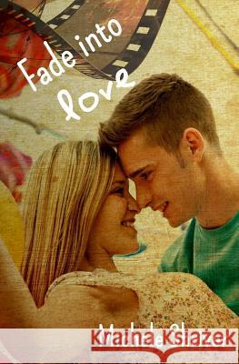 Fade into Love Shriver, Michele 9781545170106 Createspace Independent Publishing Platform - książka