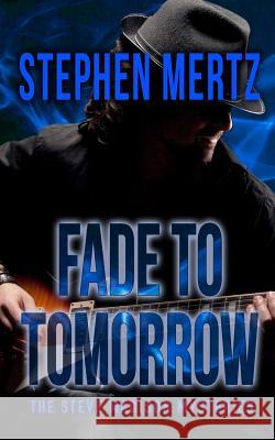 Fade To Tomorrow: A Steve Madison Mystery Stephen Mertz 9781641194655 Wolfpack Publishing - książka