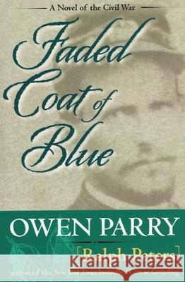 Faded Coat of Blue Ralph Peters Owen Parry 9780811711319 Stackpole Books - książka