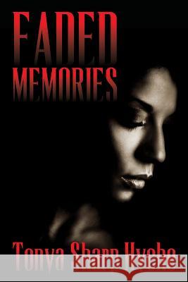 Faded Memories Tonya Shar 9781494962128 Createspace - książka