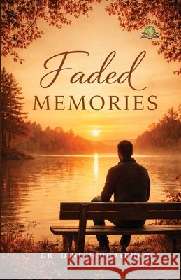 Faded Memories Udaybhan, Dinesh 9789347397899 Exceller Books - książka