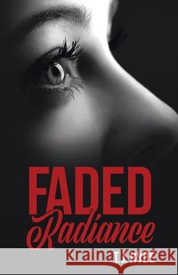 Faded Radiance T. J. Hyde 9780228845164 Tellwell Talent - książka