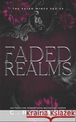 Faded Realms: The Fated Wings Series Book 5 C R Jane   9798370096556 Independently Published - książka