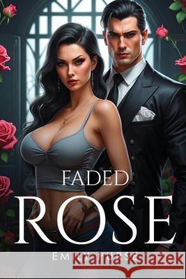 Faded Rose. Emily Purse 9781787999497 Emily Purse - książka