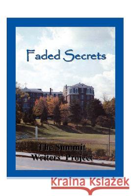 Faded Secrets: The Summit Writers' Project Venner, Thomas 9781434381125 Authorhouse - książka