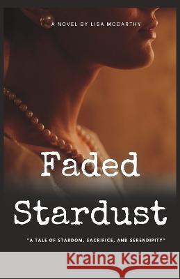 Faded Stardust Lisa McCarthy   9798851878657 Independently Published - książka