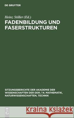 Fadenbildung Und Faserstrukturen: Dem Wirken Wofgang Bobeths Gewidmet Heinz Stiller, No Contributor 9783112578995 De Gruyter - książka