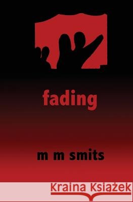 fading Smits, M. M. 9781490379692 Createspace - książka