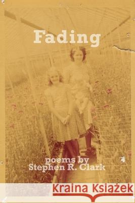 Fading Clark Stephen R Clark 9798514571642 Independently published - książka