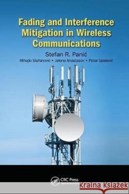 Fading and Interference Mitigation in Wireless Communications Stefan Panic, Mihajlo Stefanovic, Jelena Anastasov, Petar Spalevic 9781138198777 Taylor & Francis Ltd - książka
