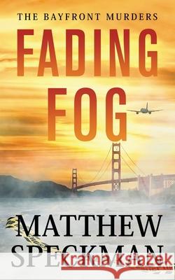 Fading Fog Matthew Speckman 9781735962153 Pages & Pie Publishing - książka