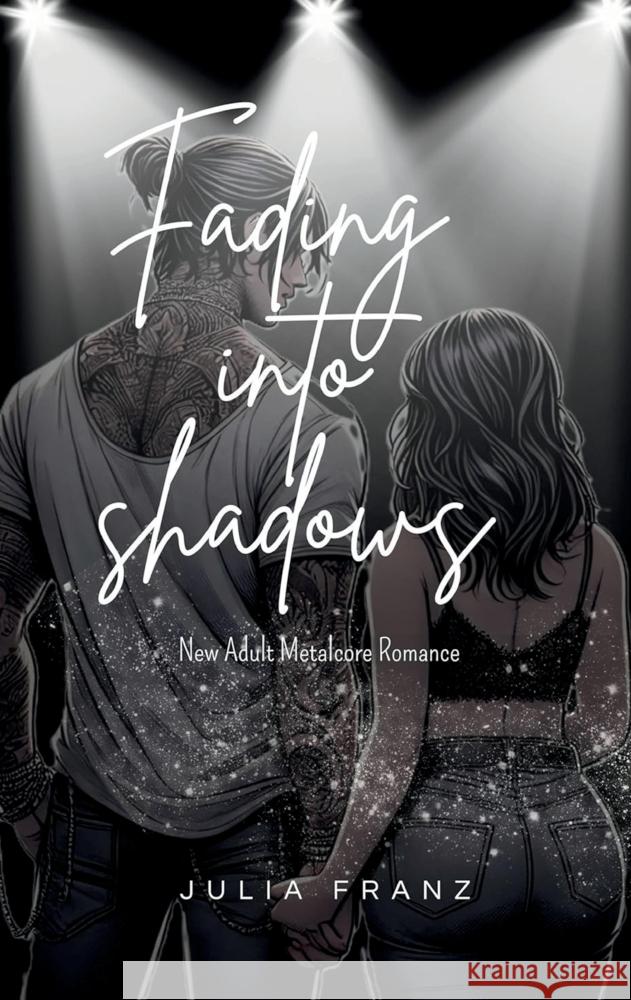 Fading into Shadows Franz, Julia 9783384607621 tredition - książka