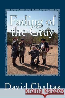Fading of the Gray David Chaltas 9781484142271 Createspace - książka