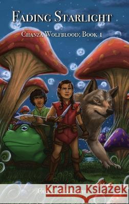 Fading Starlight, Chanza Wolfblood: Book One Coral Elizabeth 9781088048894 Coral Elizabeth - książka