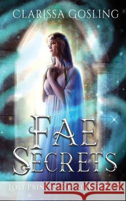 Fae Secrets Clarissa Gosling 9789493251038 Prinsenhof Publications - książka