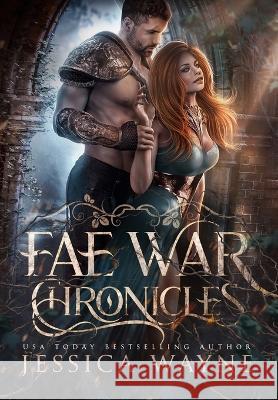 Fae War Chronicles Jessica Wayne 9781957524535 B.A.D. Publishing - książka