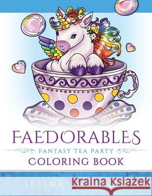 Faedorables Fantasy Tea Party Selina Fenech 9780648542711 Fairies and Fantasy Pty Ltd - książka