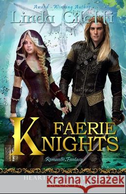 Faerie Knights Linda Ciletti 9781652011309 Independently Published - książka