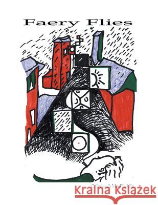 Faery Flies Coinneach Macphaidin 9781543494723 Xlibris UK - książka