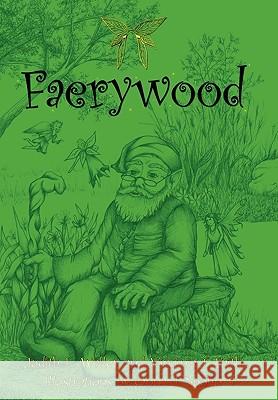 Faerywood Judith L. Walley Virginia T. Faith Onna J. Spohn 9781452050355 Authorhouse - książka