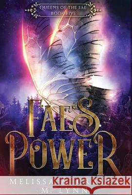 Fae's Power (Queens of the Fae Book 5) Melissa Craven M. Lynn 9781970052206 Twin Rivers Press LLC - książka