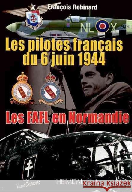 Fafl 6 Juin (Historica) Francois Robinard 9782840483502 Editions Heimdal - książka