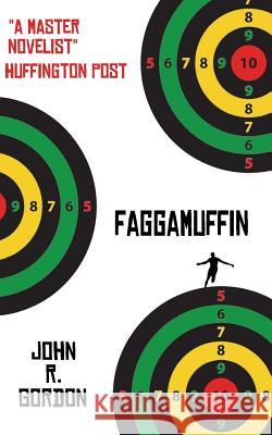 Faggamuffin John R. Gordon 9780956971913 Team Angelica Publishing - książka