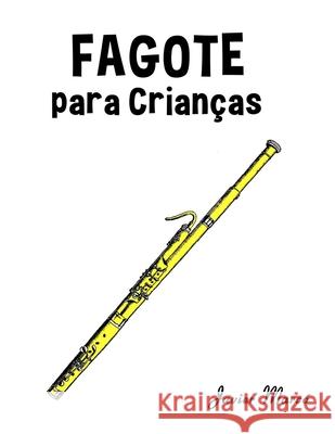 Fagote para Crian?as: Can??es de Natal, M?sica Cl?ssica, Can??es Infantis e Can??es Folcl?ricas! Javier Marc? 9789974934061 Marco Musica - książka