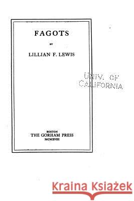 Fagots Lillian F. Lewis 9781534833531 Createspace Independent Publishing Platform - książka