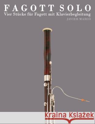 Fagott Solo: Vier St Javier Marco 9781478139294 Createspace - książka