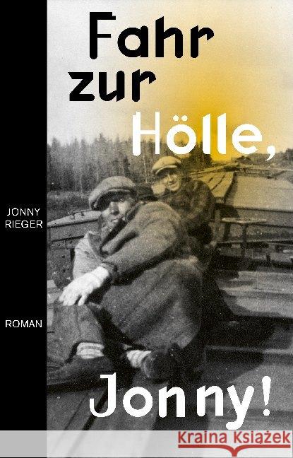 Fahr zur Hölle, Jonny : Roman Jonny, Rieger 9783946896487 Walde + Graf - książka