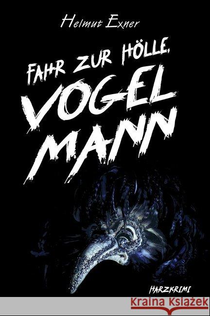 Fahr zur Hölle, Vogelmann Exner, Helmut 9783947167685 EPV - książka
