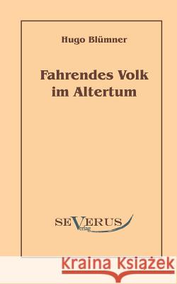 Fahrendes Volk im Altertum Blümner, Hugo   9783863470029 Severus - książka