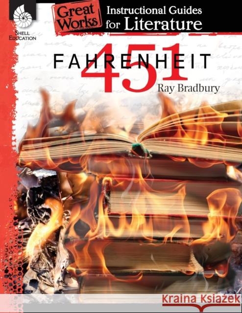 Fahrenheit 451: An Instructional Guide for Literature: An Instructional Guide for Literature Shelly Buchanan 9781425889920 Teacher Created Materials - książka