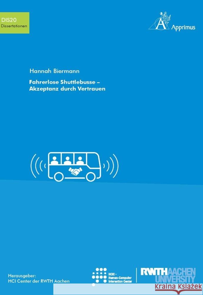 Fahrerlose Shuttlebusse - Akzeptanz durch Vertrauen Biermann, Hannah 9783985552351 Apprimus Verlag - książka