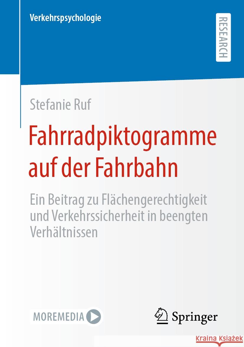 Fahrradpiktogramme Auf Der Fahrbahn: Ein Beitrag Zu Fl?chengerechtigkeit Und Verkehrssicherheit in Beengten Verh?ltnissen Stefanie Ruf 9783658434014 Springer - książka