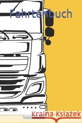 Fahrtenbuch: LKW, Trucker, Fernverkehr Tief Lader 9781710417685 Independently Published - książka