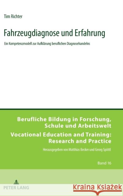 Fahrzeugdiagnose und Erfahrung; Ein Kompetenzmodell zur Aufklärung beruflichen Diagnosehandelns Becker, Matthias 9783631825730 Peter Lang AG - książka