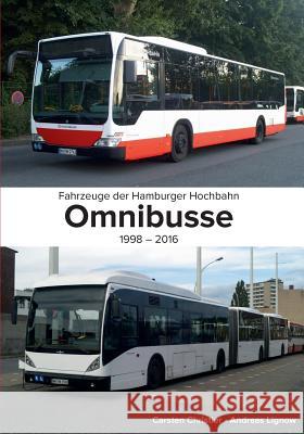 Fahrzeuge der Hamburger Hochbahn: Omnibusse:1998-2016 Christier, Carsten 9783741289606 Books on Demand - książka